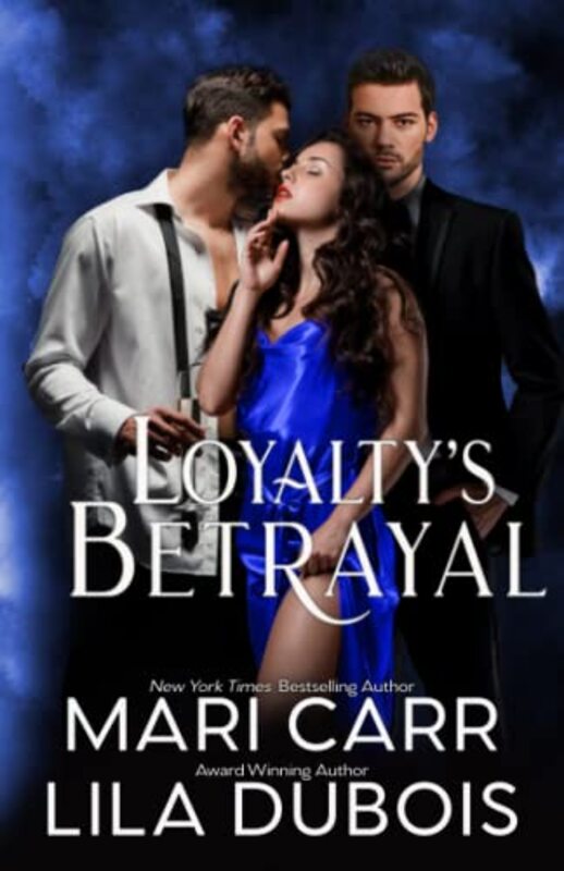 Book cover for "Loyalty's Betrayal" by Lila Dubois
