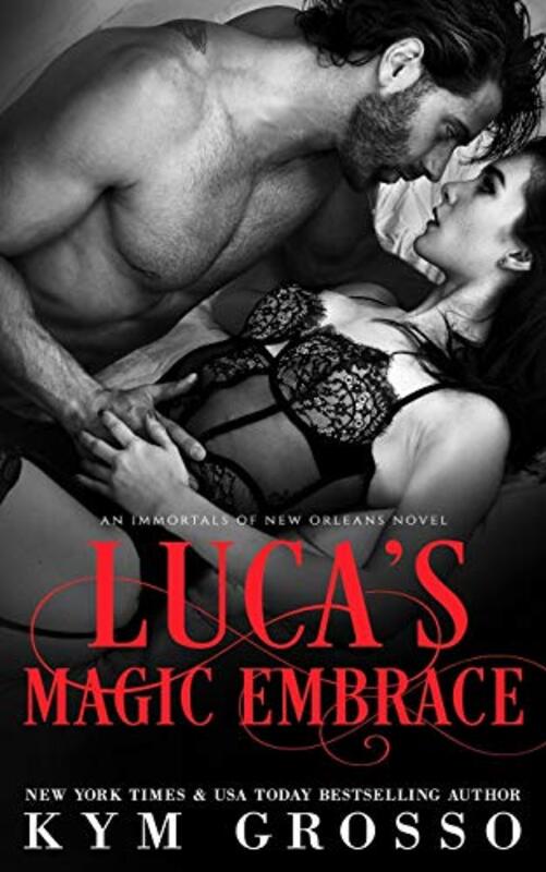 Book cover for "Luca's Magic Embrace" by Kym Grosso