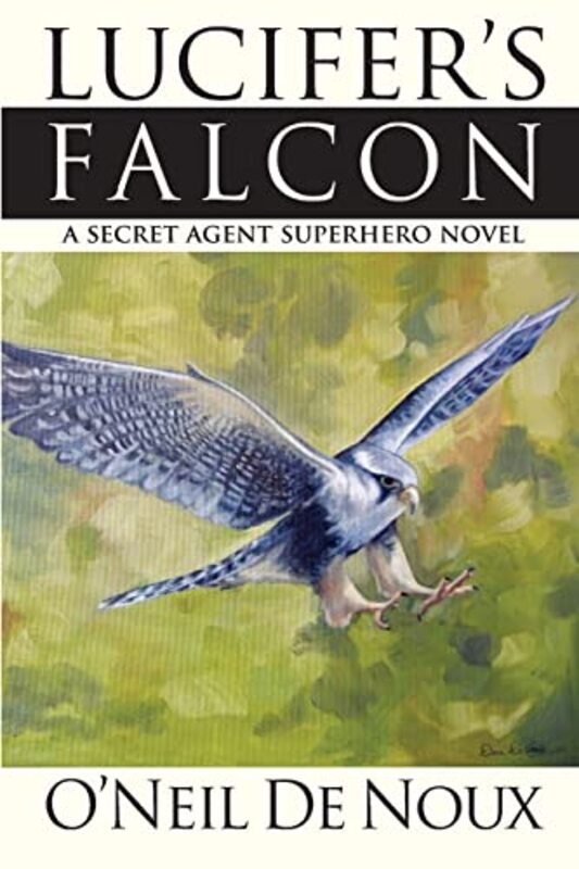 Book cover for "Lucifer's Falcon" by O'Neil de Noux