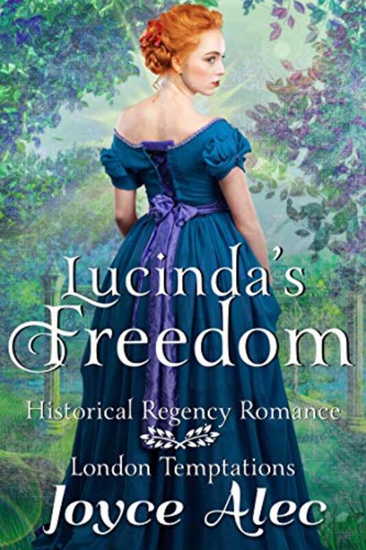 Book cover for "Lucinda's Freedom: Historical Regency Romance" by Joyce Alec