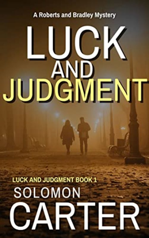 Book cover for "Luck and Judgment" by Solomon Carter