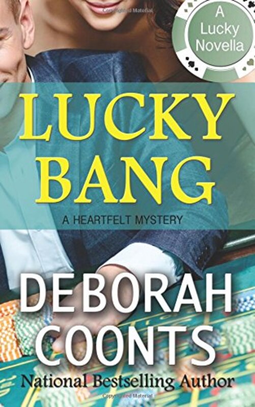 Book cover for "Lucky Bang" by Deborah Coonts