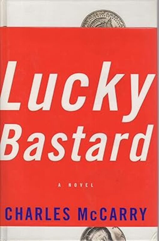 Book cover for "Lucky Bastard" by Charles McCarry