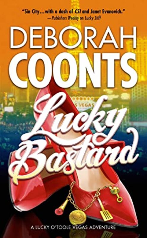 Book cover for "Lucky Bastard" by Deborah Coonts