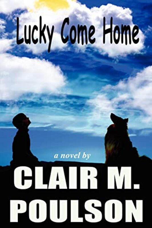 Book cover for "Lucky Come Home" by Clair M Poulson
