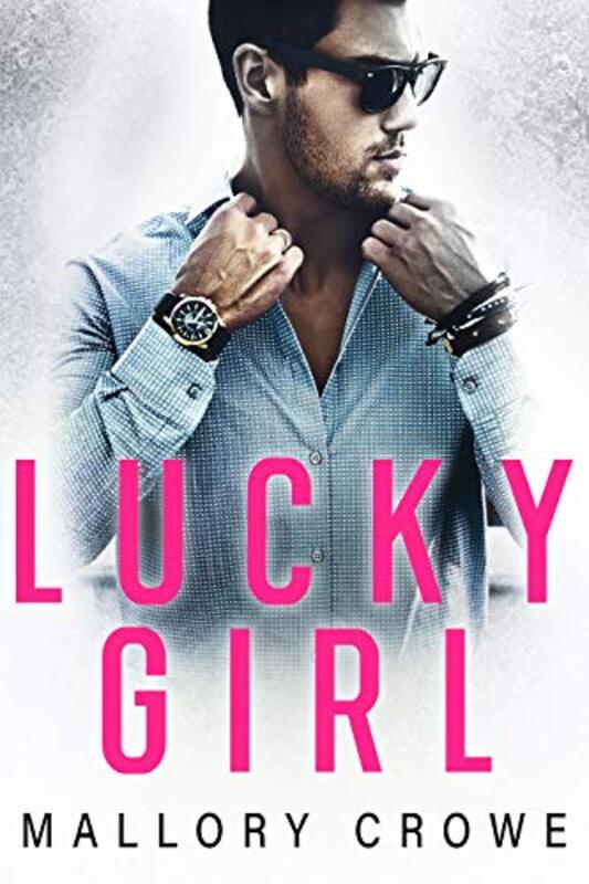 Book cover for "Lucky Girl" by Mallory Crowe