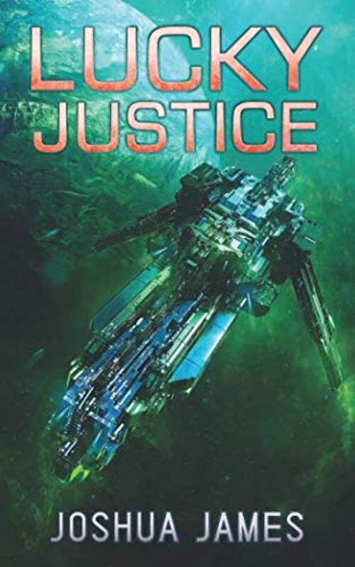 Book cover for "Lucky Justice" by Joshua James