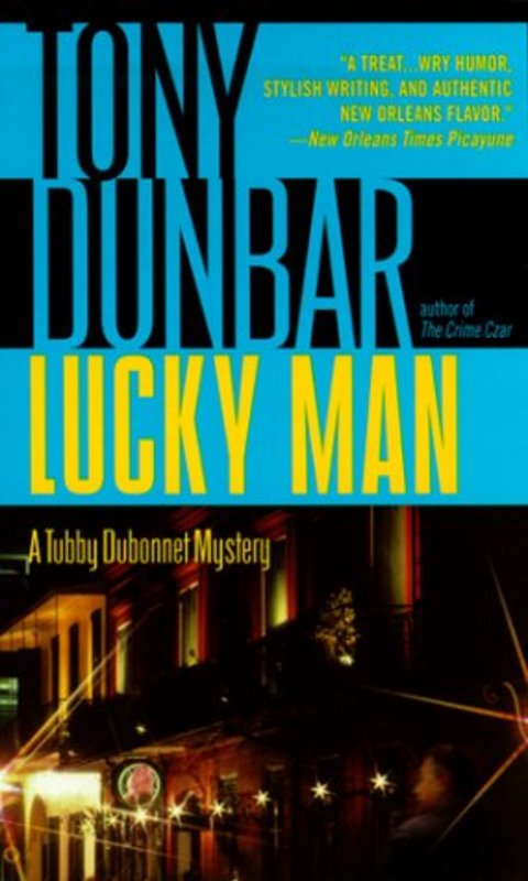 Book cover for "Lucky Man" by Tony Dunbar