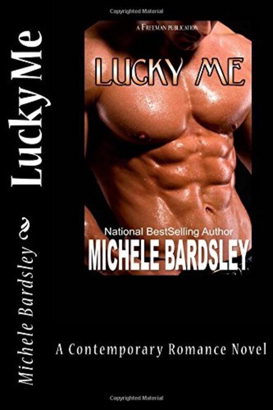 Book cover for "Lucky Me" by Michele Bardsley