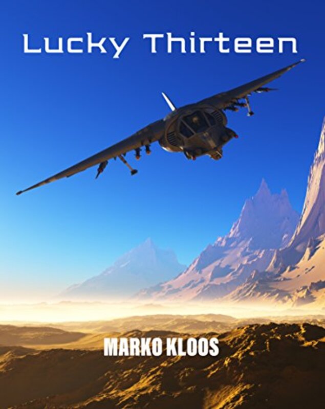 Book cover for "Lucky Thirteen" by Marko Kloos