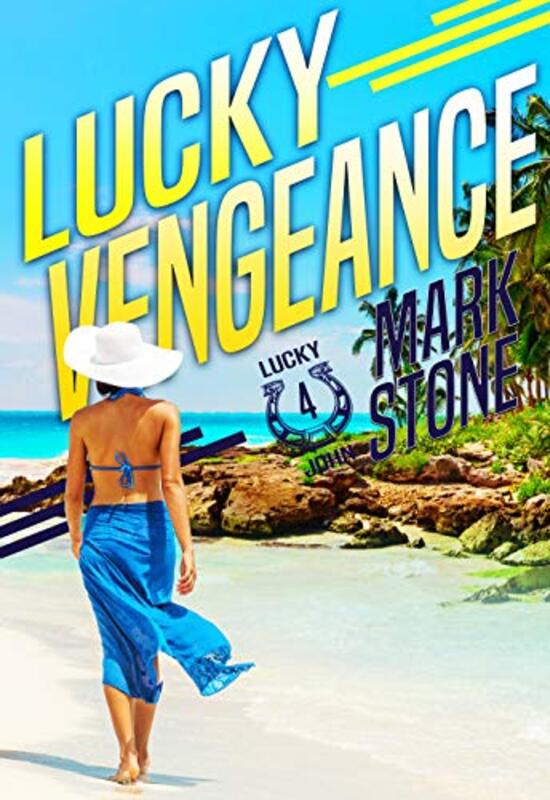 Book cover for "Lucky Vengeance" by Mark Stone