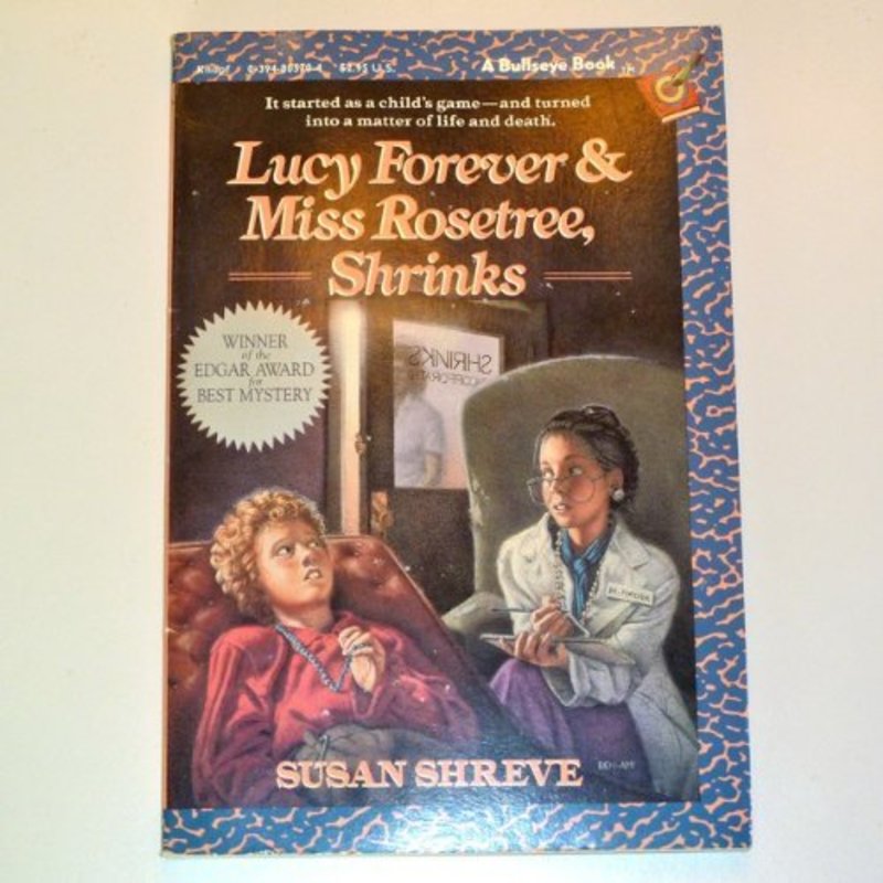 Book cover for "Lucy Forever and Miss Rosetree, Shrinks" by Susan Richards Shreve