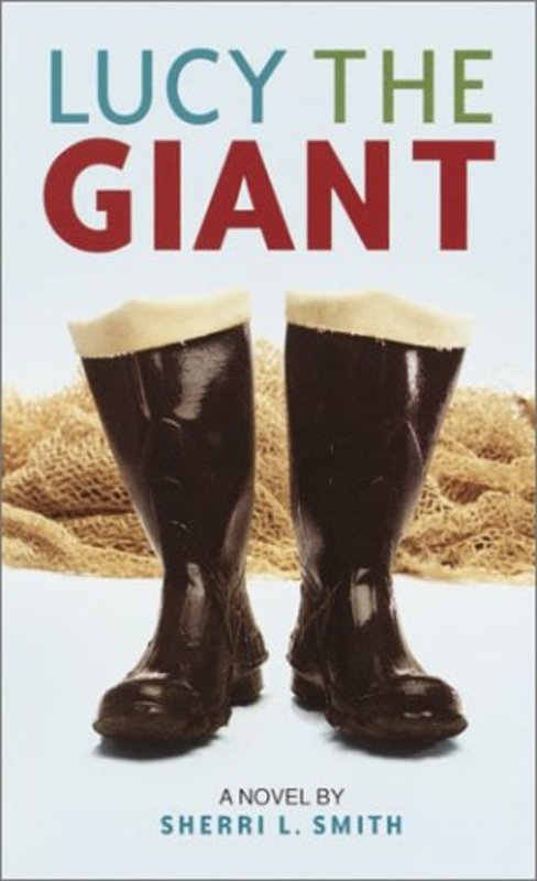 Book cover for "Lucy the Giant" by Sherri L Smith