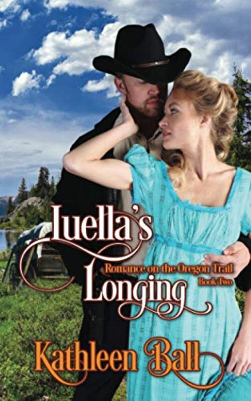 Book cover for "Luella's Longing" by Kathleen Ball