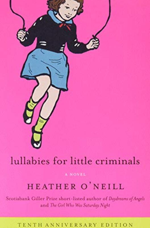 Book cover for "Lullabies for Little Criminals" by Heather O'Neill
