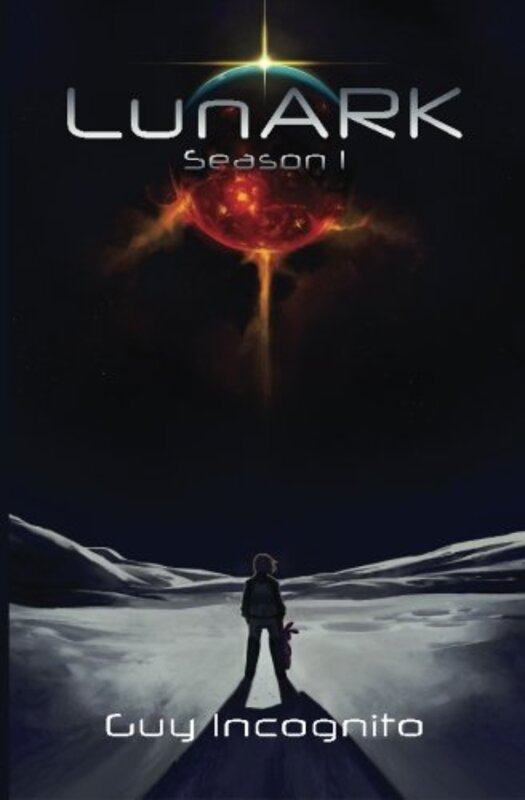 Book cover for "LunARK, Season One" by Sean Platt