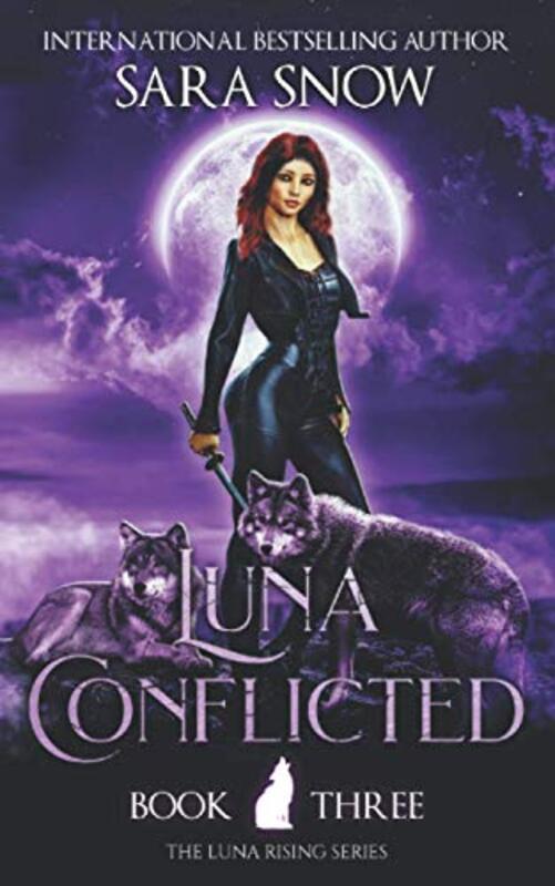 Book cover for "Luna Conflicted" by Sara Snow