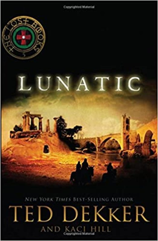 Book cover for "Lunatic" by Ted Dekker