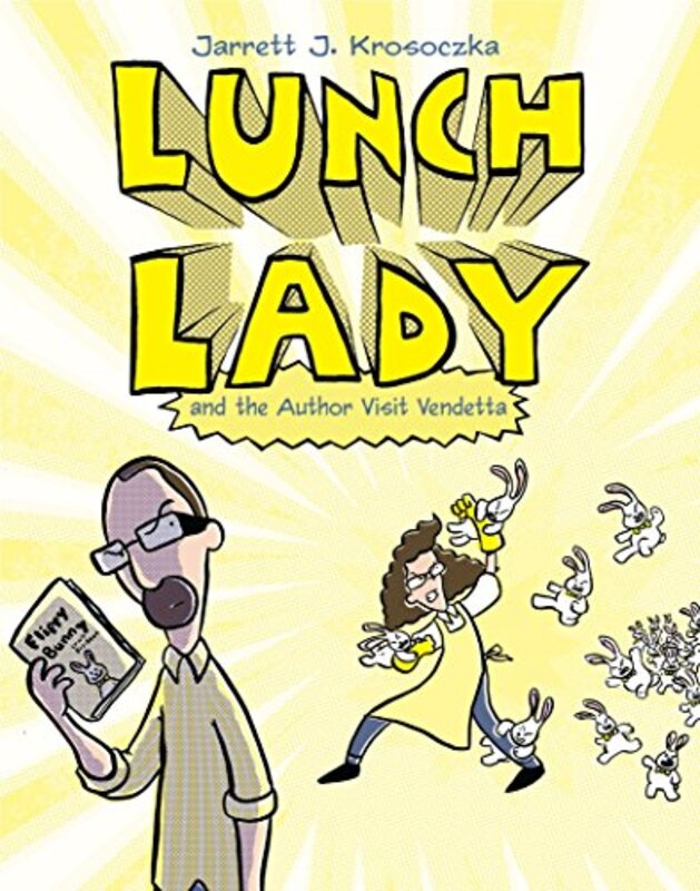 Book cover for "Lunch Lady and the Author Visit Vendetta" by Jarrett J Krosoczka