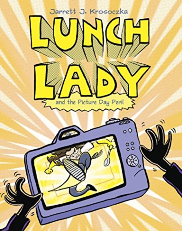 Book cover for "Lunch Lady and the Picture Day Peril" by Jarrett J Krosoczka
