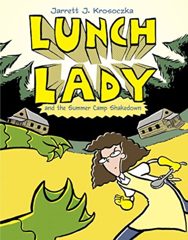 Book cover for "Lunch Lady and the Summer Camp Shakedown" by Jarrett J Krosoczka