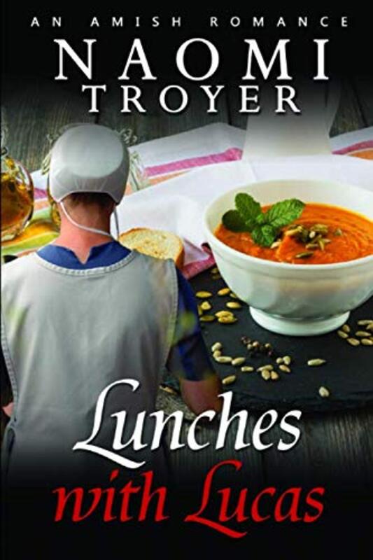 Book cover for "Lunches With Lucas" by Naomi Troyer