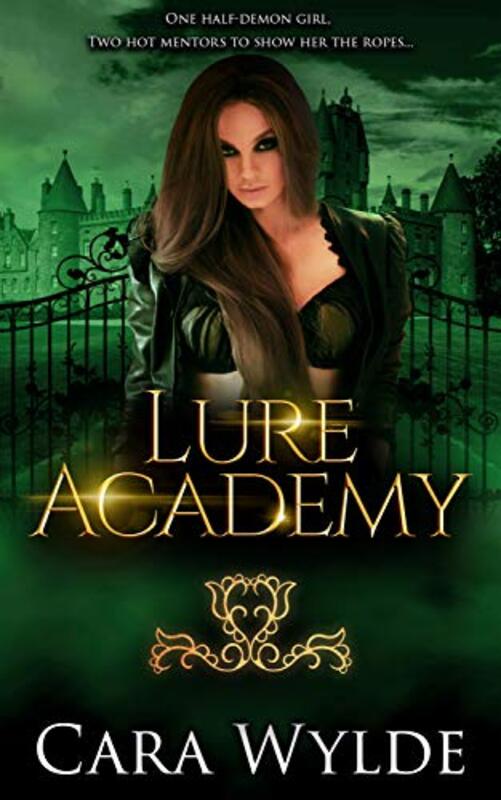 Book cover for "Lure Academy; Complete Edition" by Cara Wylde