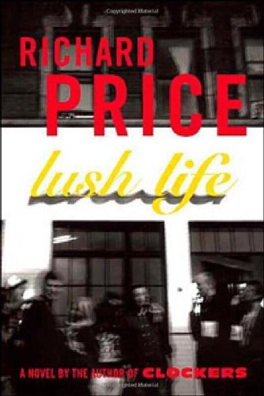 Book cover for "Lush Life" by Richard Price