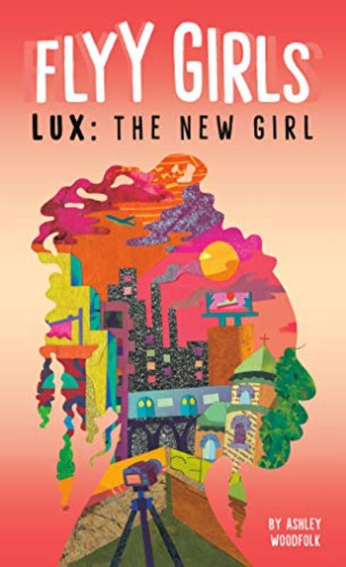 Book cover for "Lux: The New Girl" by Ashley Woodfolk