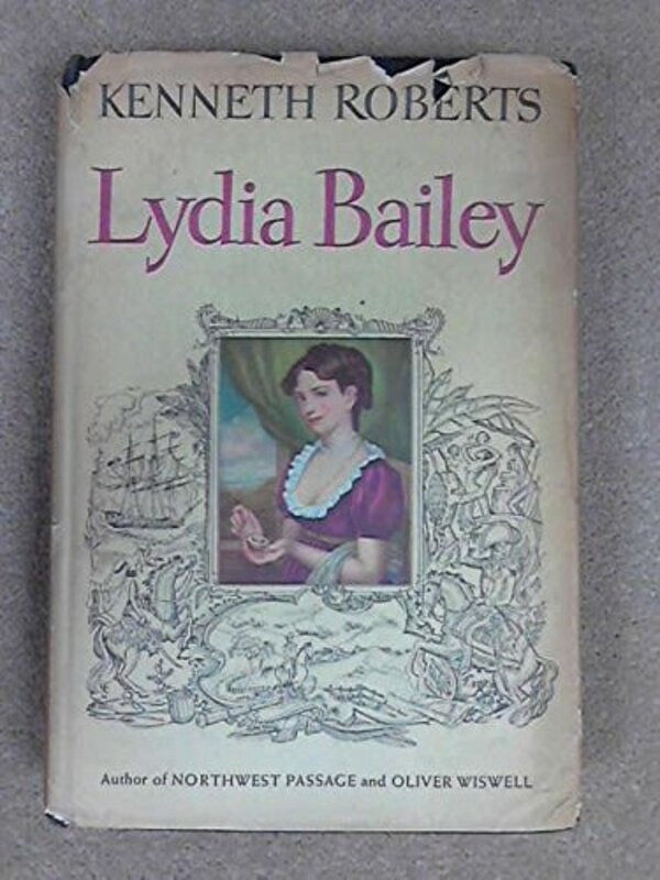 Book cover for "Lydia Bailey" by Kenneth Roberts