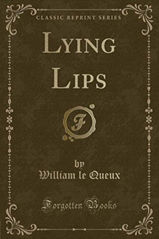 Book cover for "Lying Lips" by William Le Queux