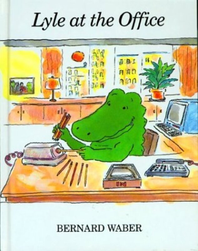 Book cover for "Lyle at the Office" by Bernard Waber