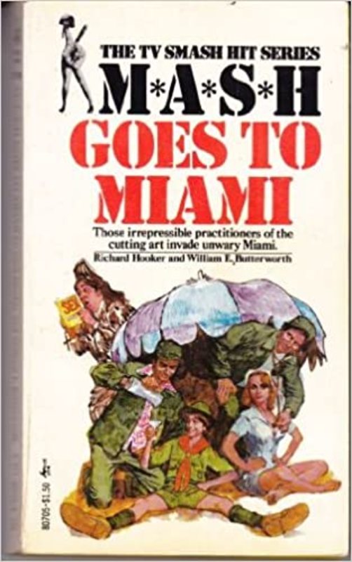 Book cover for "M*A*S*H Goes to Miami" by W.E.B. Griffin
