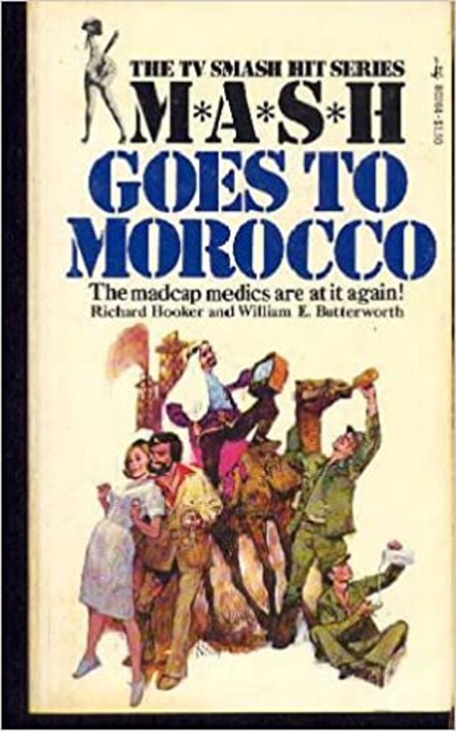 Book cover for "M*A*S*H Goes to Morocco" by W.E.B. Griffin