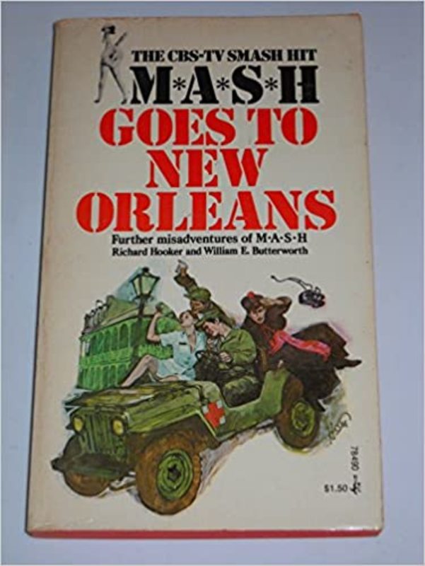 Book cover for "M*A*S*H Goes to New Orleans" by W.E.B. Griffin
