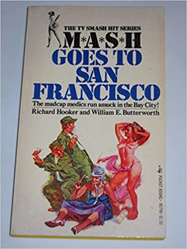 Book cover for "M*A*S*H Goes to San Francisco" by W.E.B. Griffin