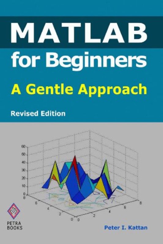 Book cover for "MATLAB for Beginners" by Peter I. Kattan
