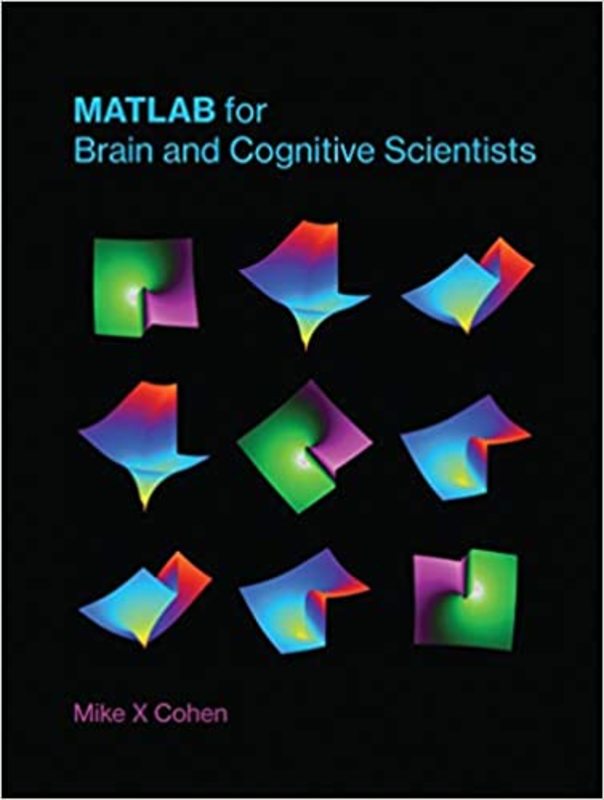 Book cover for "MATLAB for Brain and Cognitive Scientists" by Mike X Cohen