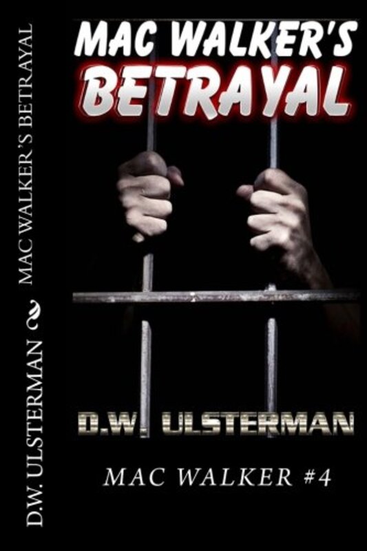 Book cover for "Mac Walker's Betrayal" by DW Ulsterman