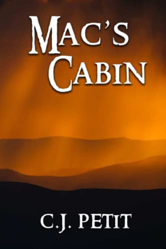 Book cover for "Mac's Cabin" by CJ Petit
