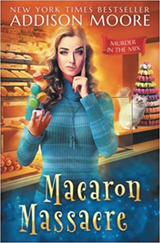 Book cover for "Macaron Massacre" by Addison Moore