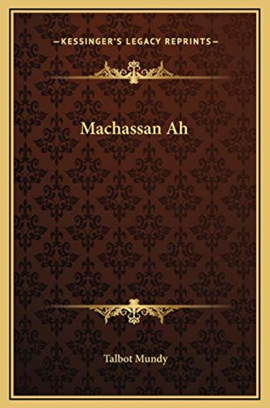 Book cover for "Machassan Ah" by Talbot Mundy