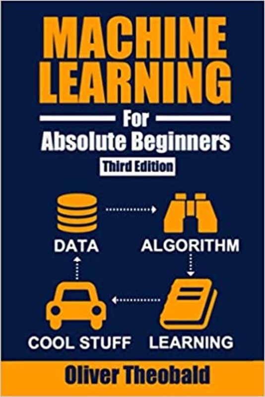 Book cover for "Machine Learning for Absolute Beginners" by Oliver Theobald