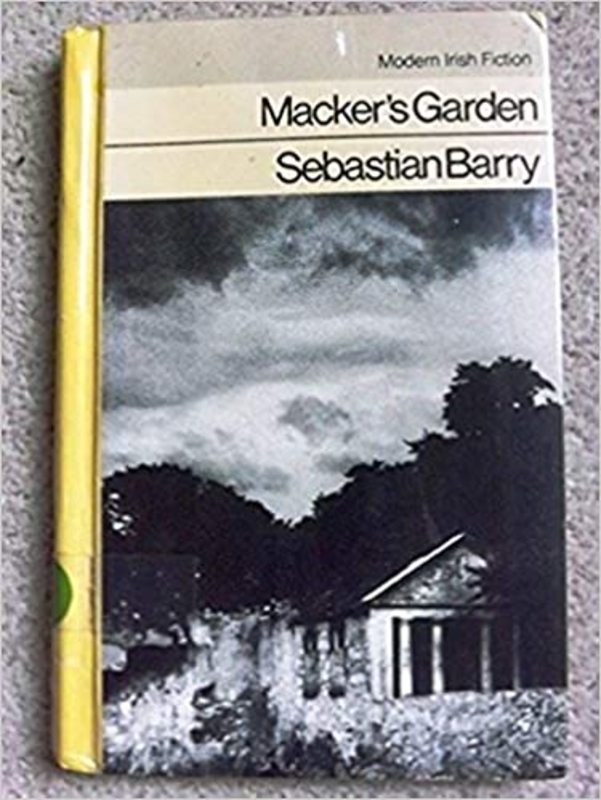 Book cover for "Macker's Garden" by Sebastian Barry
