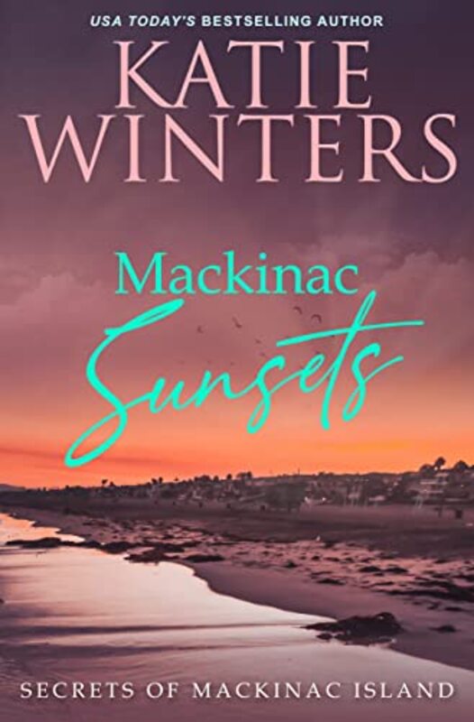 Book cover for "Mackinac Sunsets" by Katie Winters