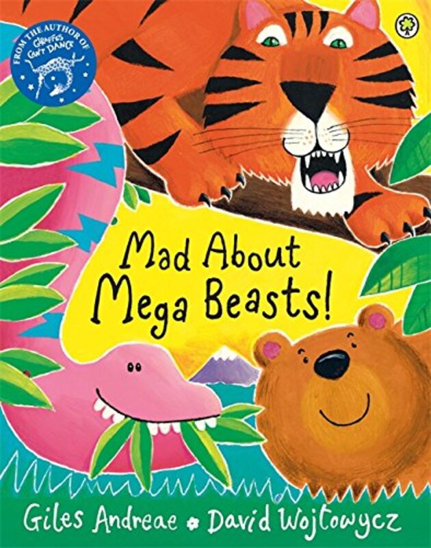 Book cover for "Mad About Mega Beasts!" by Giles Andreae