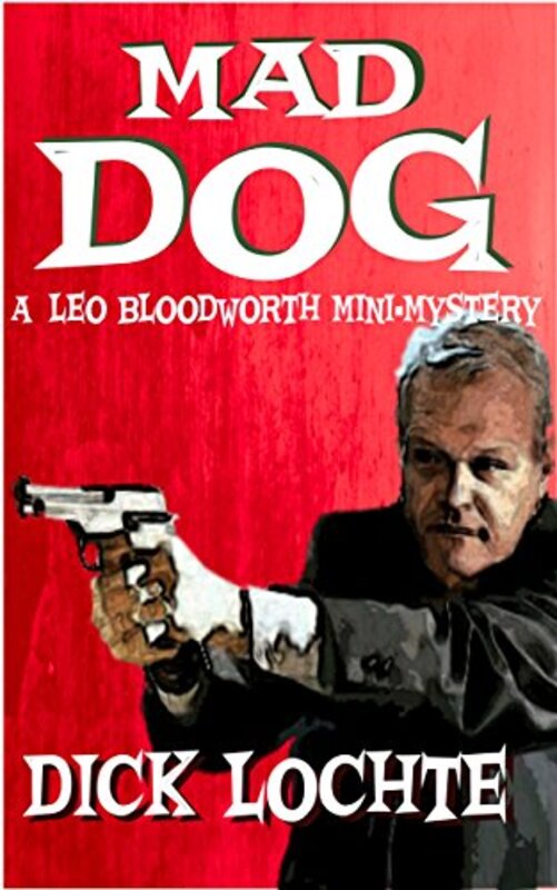 Book cover for "Mad Dog" by Dick Lochte