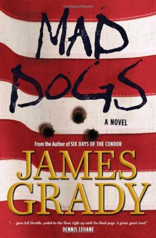 Book cover for "Mad Dogs" by James Grady