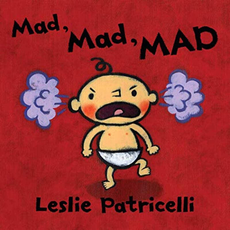 Book cover for "Mad, Mad, MAD" by Leslie Patricelli