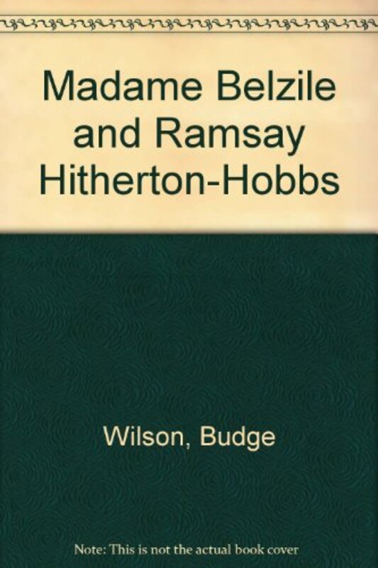 Book cover for "Madame Belzile and Ramsay Hitherton Hobbs" by Budge Wilson